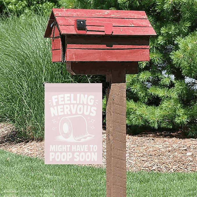 Nervous Might Have To Poop Soon Funny Saying Garden Flag for Outside 12x18 Double Sided Funny Yard Decor for Outside