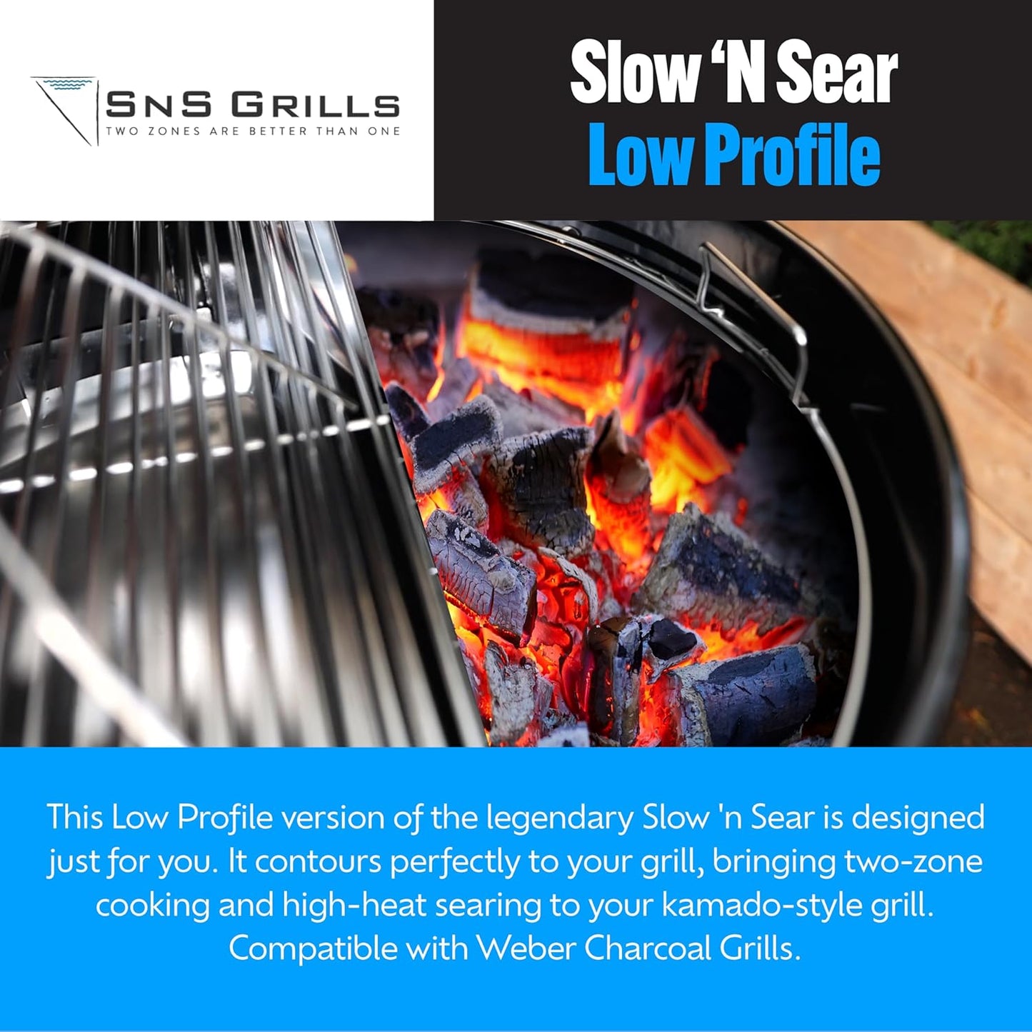 SnS Grills Slow ‘N Sear Charcoal Inserts for Low ‘N Slow & High-Heat Cooking - Patented Stainless Steel Accessories for Kettle Grills - Low Profile 22"